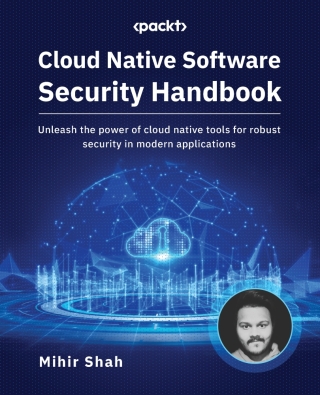 Cover image: Cloud Native Software Security Handbook 1st edition 9781837636983