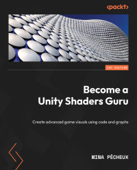 Cover image: Become a Unity Shaders Guru 1st edition 9781837636747