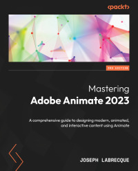 Cover image: Mastering Adobe Animate 2023 3rd edition 9781837636266