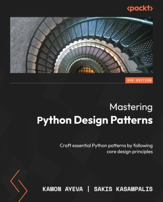 Cover image: Mastering Python Design Patterns 3rd edition 9781837639618