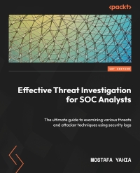 Imagen de portada: Effective Threat Investigation for SOC Analysts 1st edition 9781837634781