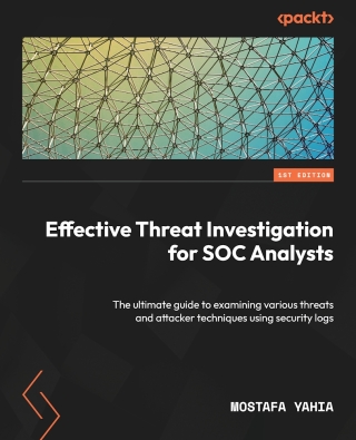 Cover image: Effective Threat Investigation for SOC Analysts 1st edition 9781837634781