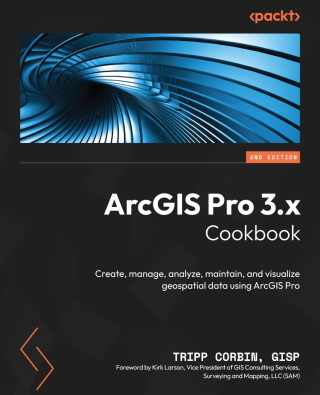 Cover image: ArcGIS Pro 3.x Cookbook 2nd edition 9781837631704