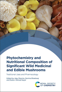 صورة الغلاف: Phytochemistry and Nutritional Composition of Significant Wild Medicinal and Edible Mushrooms 1st edition 9781839166679