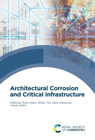 Cover image: Architectural Corrosion and Critical Infrastructure 1st edition 9781837674381