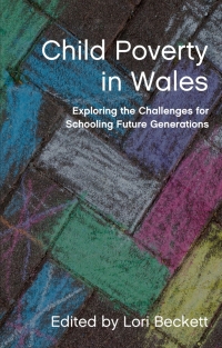 Cover image: Child Poverty in Wales 1st edition 9781837720606
