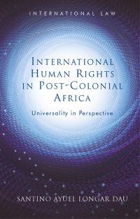 Imagen de portada: International Human Rights in Post-Colonial Africa 1st edition 9781837720668