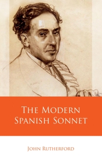 Imagen de portada: The Modern Spanish Sonnet 1st edition 9781837720712