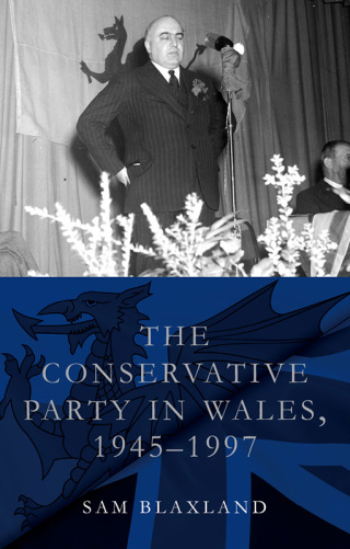 Imagen de portada: The Conservative Party in Wales, 1945-1997 1st edition 9781837720828