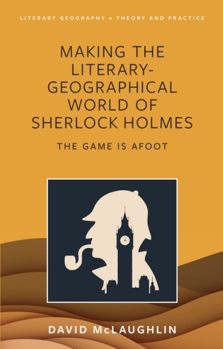 Cover image: Making the literary-geographical world of Sherlock Holmes 1st edition 9781837721658