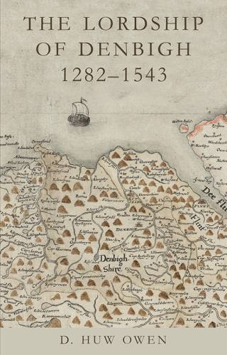 Imagen de portada: The Lordship of Denbigh 1282-1543 1st edition 9781837721740