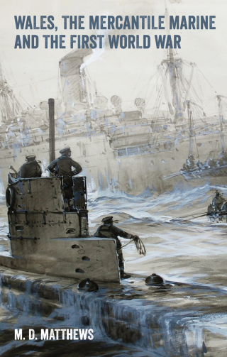 Imagen de portada: Wales, the Mercantile Marine and the First World War 1st edition 9781837722020