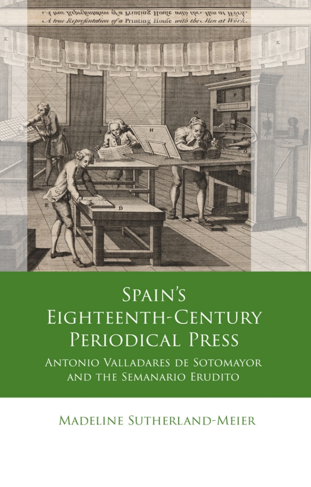 Spains EighteenthCentury Periodical Press  1st Edition eBook