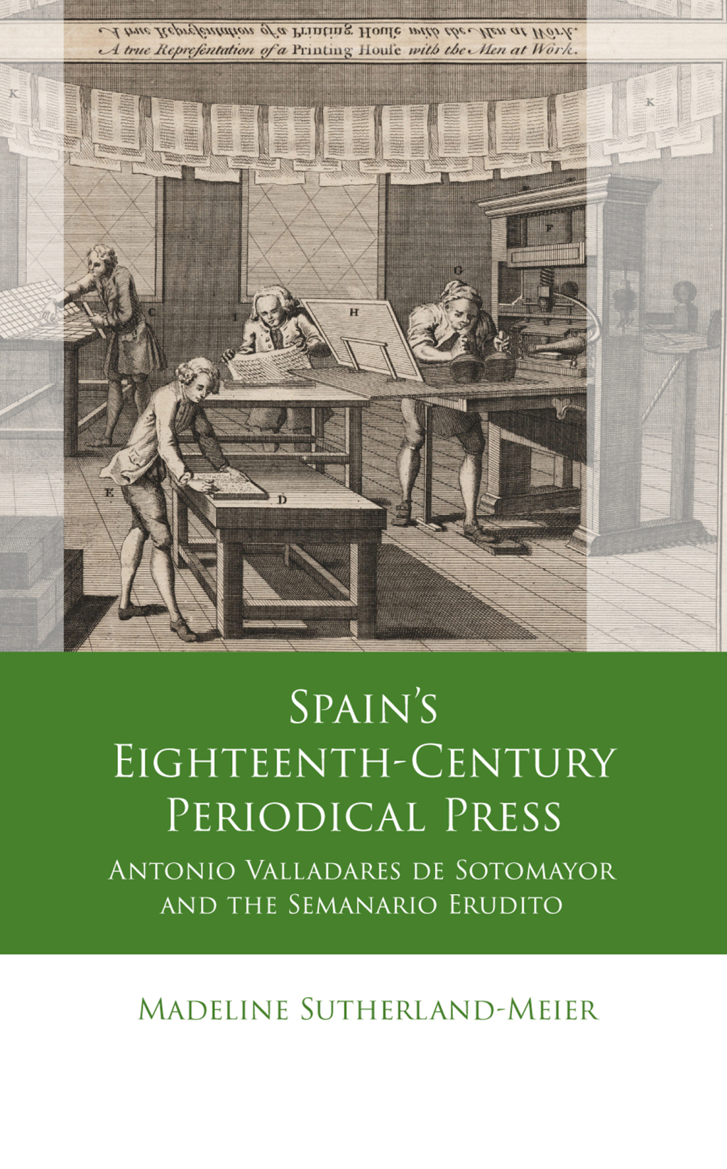Spains EighteenthCentury Periodical Press  1st Edition eBook