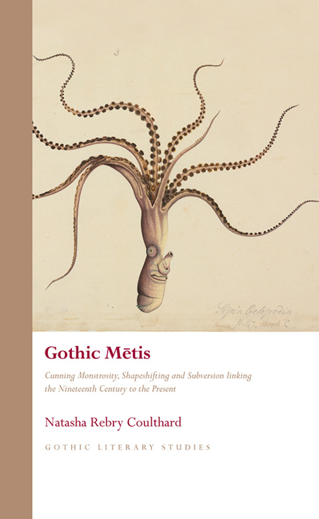 Gothic Mētis Cunning Monstrosity, Shapeshifting and Subversion linking the Nineteenth Century to the Present 1st Edition
