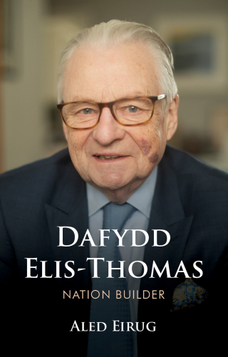 Imagen de portada: Dafydd Elis-Thomas 1st edition 9781837722280