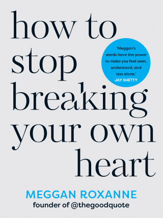 Cover image: How to Stop Breaking Your Own Heart 9781401975845