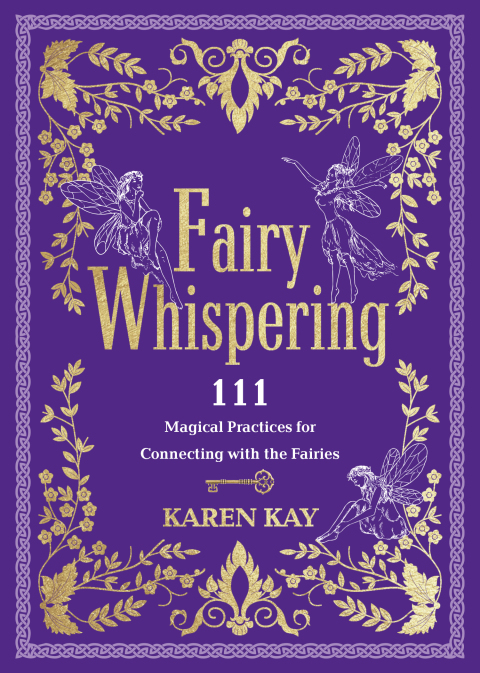Fairy Whispering: 111 Magical Practices for Connecting with the Fairies - FULL INSTANT DOWNLOAD | PDF DOCX EPUB