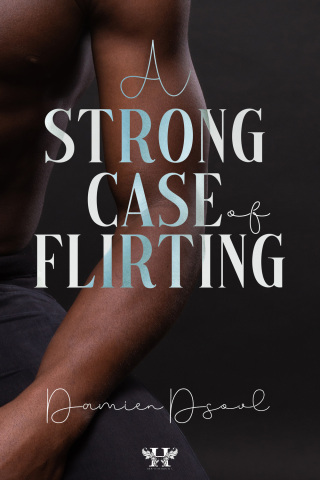 Cover image: A Strong Case of Flirting 1st edition 9781837912285