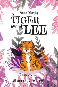 Cover image: A Tiger Named Lee 1st edition 9781913230951