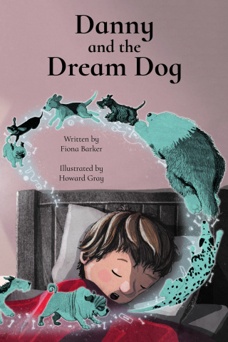 Cover image: Danny and the Dream Dog 1st edition 9781837912773