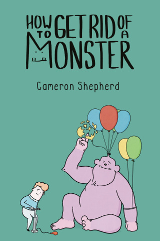 Cover image: How to Get Rid of a Monster 1st edition 9781913230876