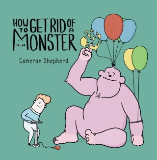 Cover image: How to Get Rid of a Monster 1st edition 9781913230876