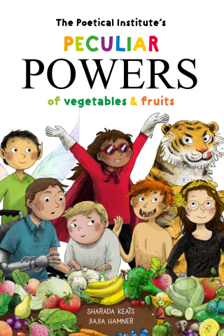 Imagen de portada: The Poetical Institute's Peculiar Powers of Vegetables and Fruit 1st edition 9781837912940