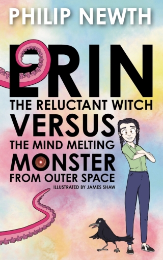 Cover image: Erin the Reluctant Witch versus the Mind Melting Monster from Outer Space 1st edition 9781837915422
