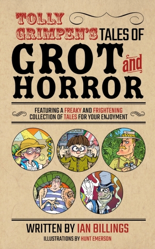 Cover image: Tolly Grimpen's Tales of Grot and Horror 1st edition 9781837915446