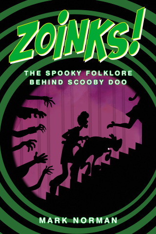 Cover image: ZOINKS! The Spooky Folklore Behind Scooby Doo 1st edition 9781837916696