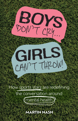 Cover image: Boys Don't Cry, Girls Can't Throw 9781837960781