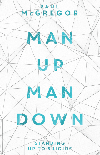 Cover image: Man Up, Man Down 9781837961047