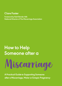 Cover image: How to Help Someone After a Miscarriage 9781837962549