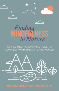 Cover image: Finding Mindfulness in Nature 9781837963447