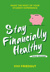صورة الغلاف: Stay Financially Healthy While You Study 1st edition 9781837963737