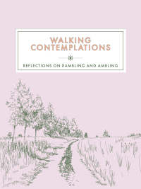 Cover image: Walking Contemplations 9781837963874