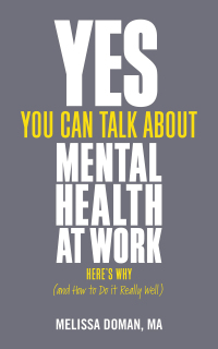 صورة الغلاف: Yes, You Can Talk About Mental Health at Work 9781837963966