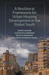 Titelbild: A Neoliberal Framework for Urban Housing Development in the Global South 9781837970353