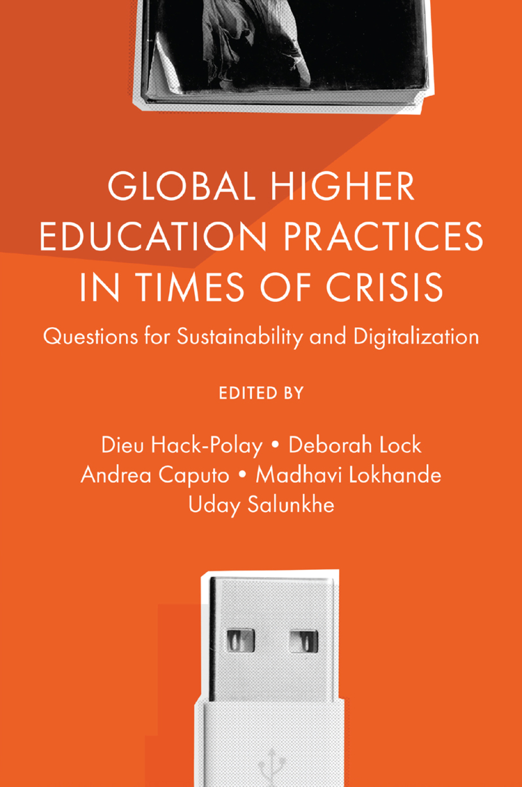 Global Higher Education Practices in Times of Crisis Questions for Sustainability and Digitalization