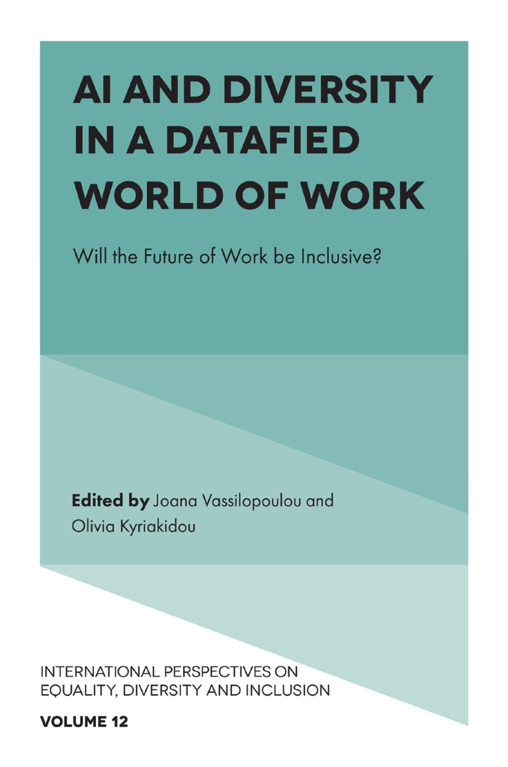 AI and Diversity in a Datafied World of Work Will the Future of Work be Inclusive?