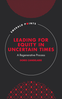 Cover image: Leading for Equity in Uncertain Times 9781837973835