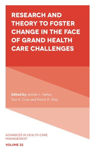 Cover image: Research and Theory to Foster Change in the Face of Grand Health Care Challenges 9781837976560