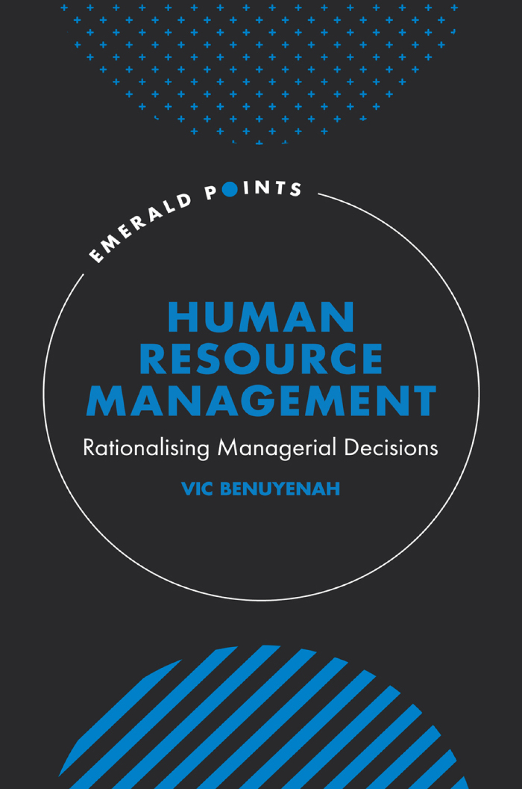 Human Resource Management Rationalising Managerial Decisions