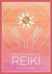 Cover image: The Little Book of Reiki 9781800076846