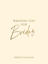 Cover image: Wedding Tips for Brides 9781800076969