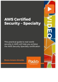 Cover image: AWS Certified Security – Specialty 1st edition 9781838550103