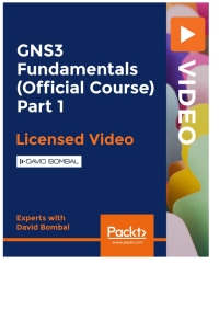 Cover image: GNS3 Fundamentals (Official Course) Part 1 1st edition 9781838550820