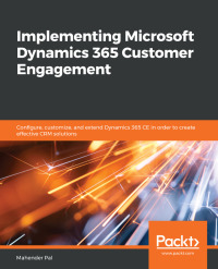 Imagen de portada: Implementing Microsoft Dynamics 365 Customer Engagement 1st edition 9781838556877