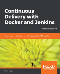 Immagine di copertina: Continuous Delivery with Docker and Jenkins 2nd edition 9781838552183
